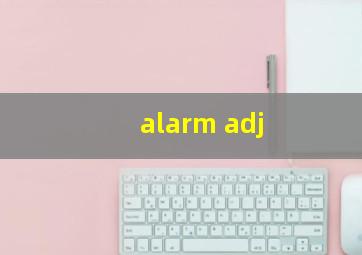 alarm adj